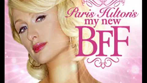 Paris Hilton-My New BFF...song!!!!+Download mp3..free