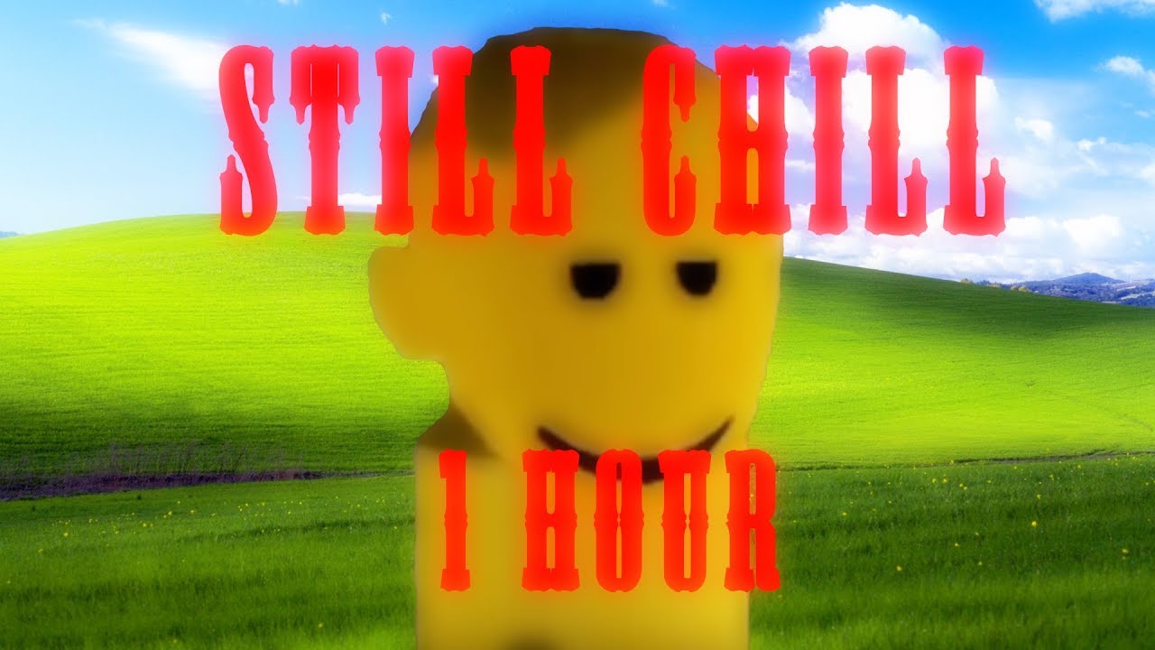 Still Chill Loud Roblox Id