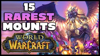 Top 15 Rarest Mounts in World of Warcraft