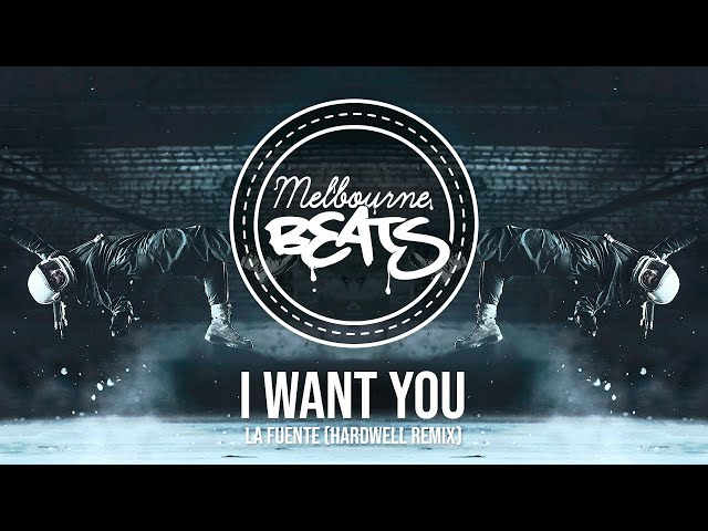 La Fuente - I Want You (Hardwell Remix) - Youtube