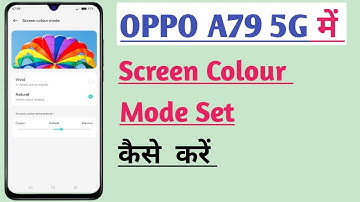 Oppo A79 5G Phone Me Screen Colour Mode Set Kaise Kare | screen color setting kaise kare |