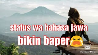 Story wa bahasa jawa || bikin baper