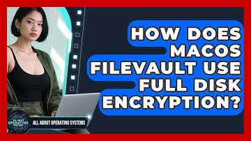 How Does macOS FileVault Use Full Disk Encryption? - All About Operating Systems