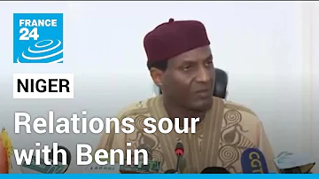 Relations sour between Niger and Benin • FRANCE 24 English
