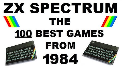 ZX Spectrum: THE 100 BEST GAMES all years 1982-1992, episode 3 of 11 - 1984