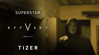 V EFEKAT | TIZER 1