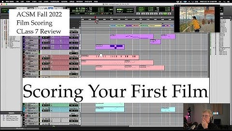 How To Score A Film: Class 7 Scoring Your First Film