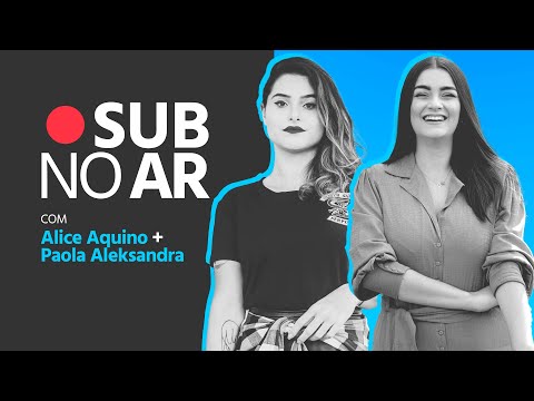 #SubNoAr: Alice Aquino + Paola Aleksandra | Submarino @submarino