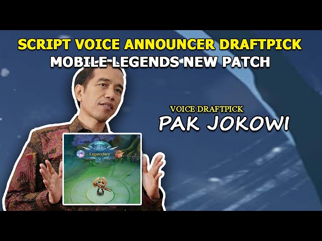 Script Voice Announcer Draftpick AI Pak Jokowi x MLBB - Mobile legends class=