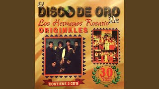 Video thumbnail of "Los Hermanos Rosario - Nadie Me Brinda Na'"