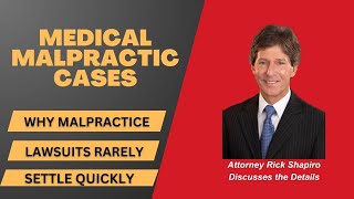 Why Medical Malpractice Cases Rarely Settle Quickly
