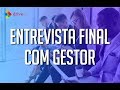 ENTREVISTA FINAL - COMO SER APROVADO NA ENTREVISTA FINAL?