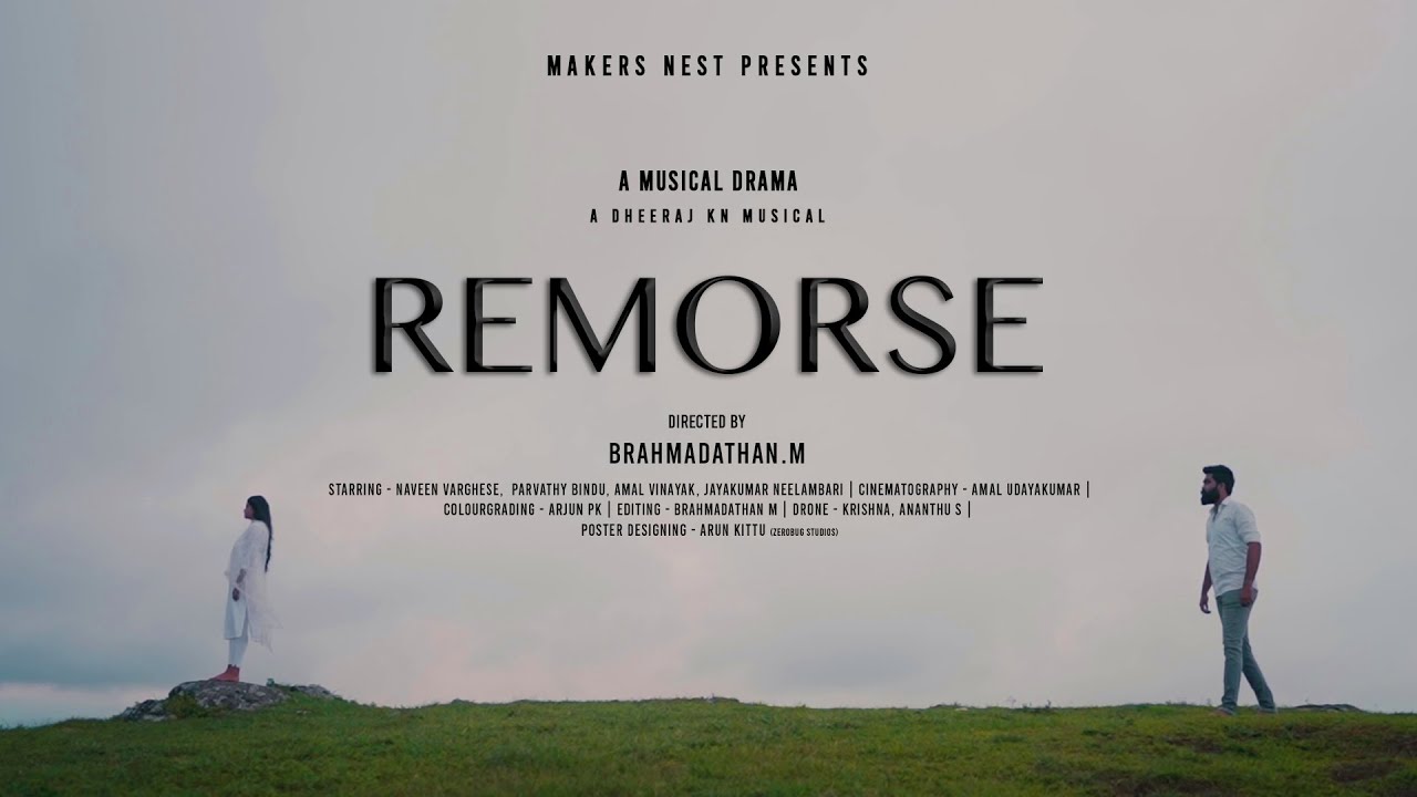 REMORSE || Musical Drama || New Malayalam Song || Makers Nest || Brahmadathan.M || Dheeraj KN
