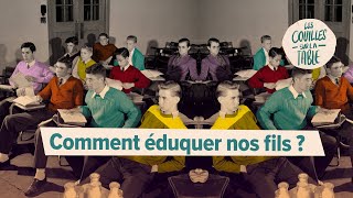 Comment éduquer nos fils ?