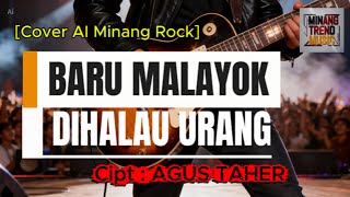 BARU MALAYOK DIHALAU URANG - Cipt : Agus Taher   []   [Cover AI Minang Rock]