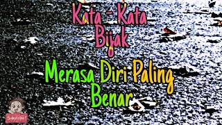 Kata - Kata Untuk Orang Yang Merasa Paling Benar