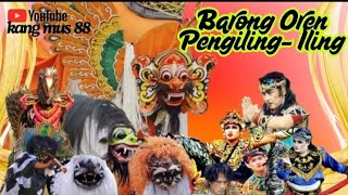 Live// Barong Oren Pengiling-Iling // lokasi Pasar Cungking..