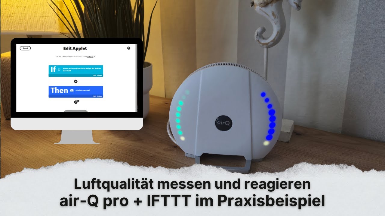 Luftqualität messen und reagieren: air-Q pro + IFTTT im Praxisbeispiel