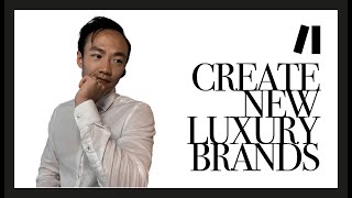 How to create a new luxury brand? | Lessons from luxury brands