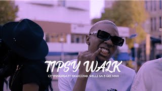 Citykingrsa - Tipsy Walk ft. Welle SA, MgucciFab & Gee Max