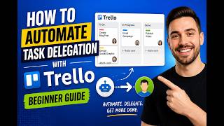 How to automate task delegation with Trello - Beginner Guide