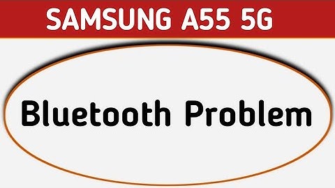Samsung A55 5g Bluetooth problem kaise solve kare, how to solve Bluetooth not connecting in Samsung