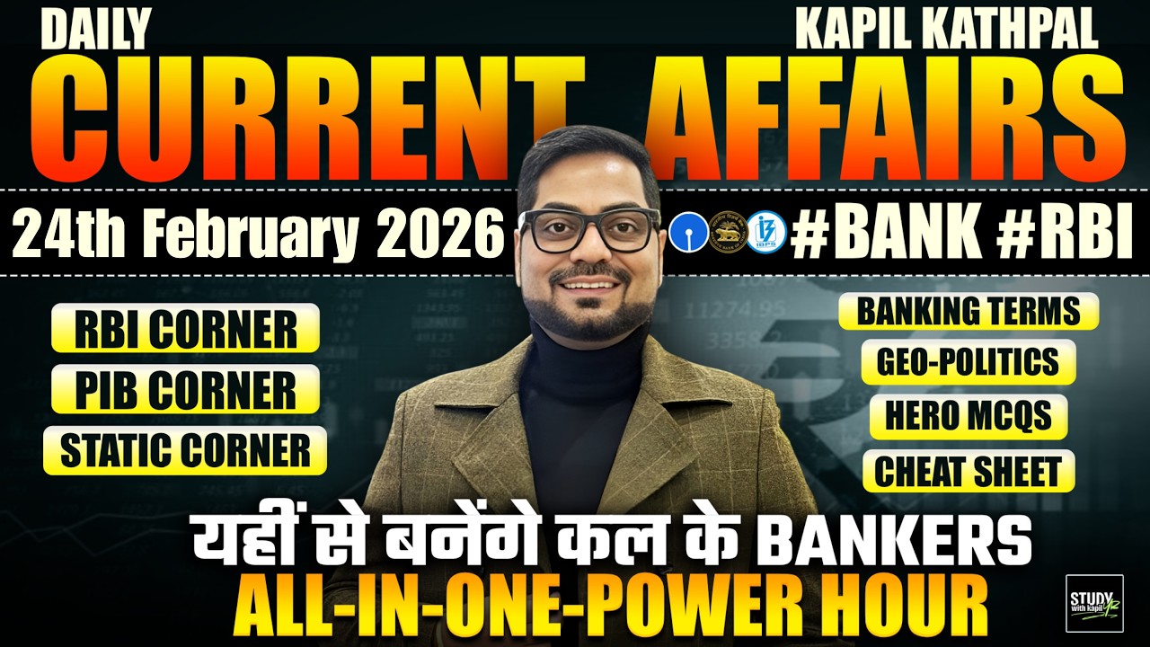 24th February 2026 Current Affairs Today | Bank Exams 2026 Current Affairs | Kapil Kathpal