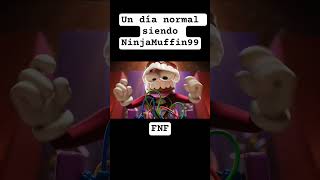 Un dia normal siendo NinjaMuffin99 #fnf #caine #memes
