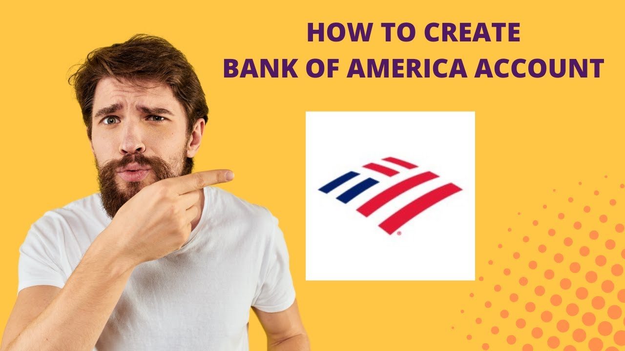 How To Create Bank Of America Account - YouTube