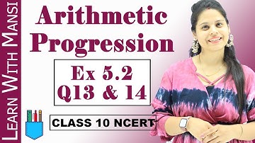 Ex 5.2 Q13 & Q14 | Arithmetic Progression | Chapter 5 | Class 10 Maths | NCERT
