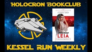 Holocron Book Club - Leia: Princess of Alderaan Chapters 11-20 - Kessel Run Weekly