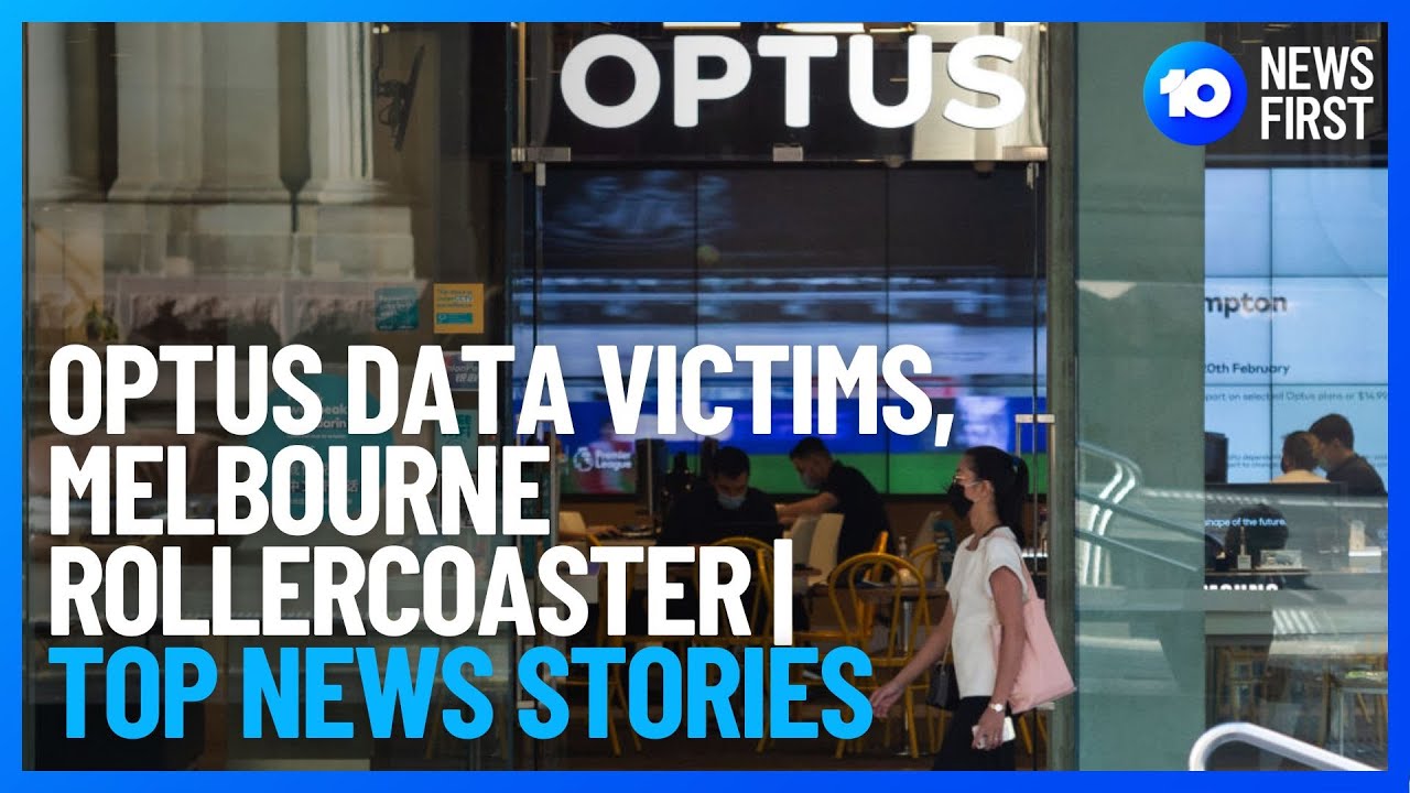 Top National News | Optus Data Breach Victims, Melbourne Royal Show Accident | 10 News First