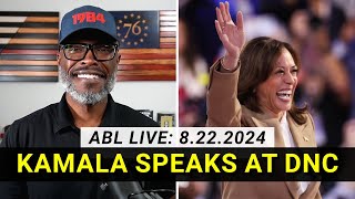 🔴 ABL LIVE: DNC 2024 Day Four: Kamala Harris Gives Acceptance Speech!