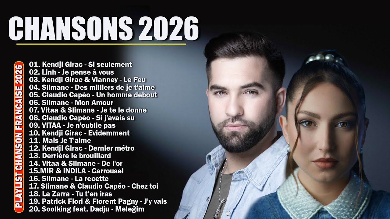 🇫🇷 Chansons Française 2026 Nouveauté🗼 Musique 2026: Kendji Girac, Linh, Slimane, Claudio Capéo
