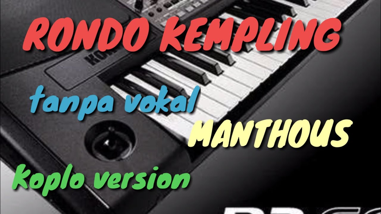 RONDO KEMPLING MANTHOUS ( Karaoke + Lirik ) YouTube