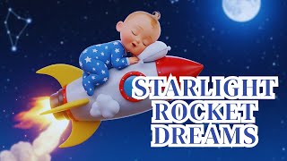 Starlight Rocket Dreams Magical Space Lullaby For Babies Kids