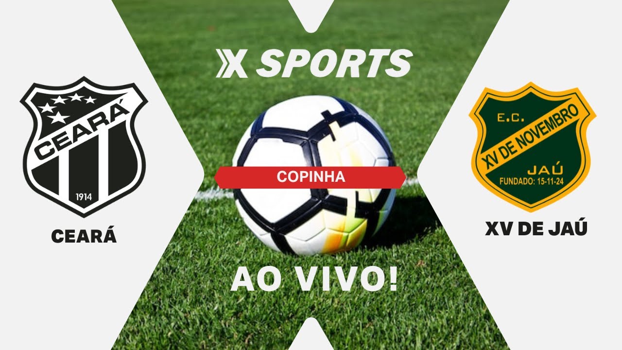 CEARÁ X XV DE JAÚ - COPINHA - MATA-MATA - AO VIVO E COM IMAGENS