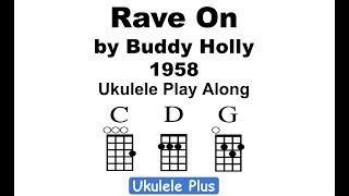 ukulele plus: Rave On - Buddy Holly - Key of G