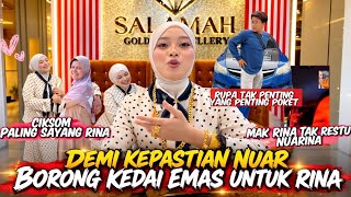 NUARINA BERSAMA SELEPAS 10 BULAN??!! NUAR BORONG KEDAI EMAS DEMI RINA??!