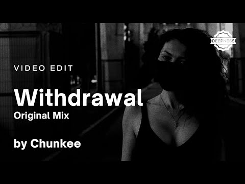 Chunkee - Withdrawal