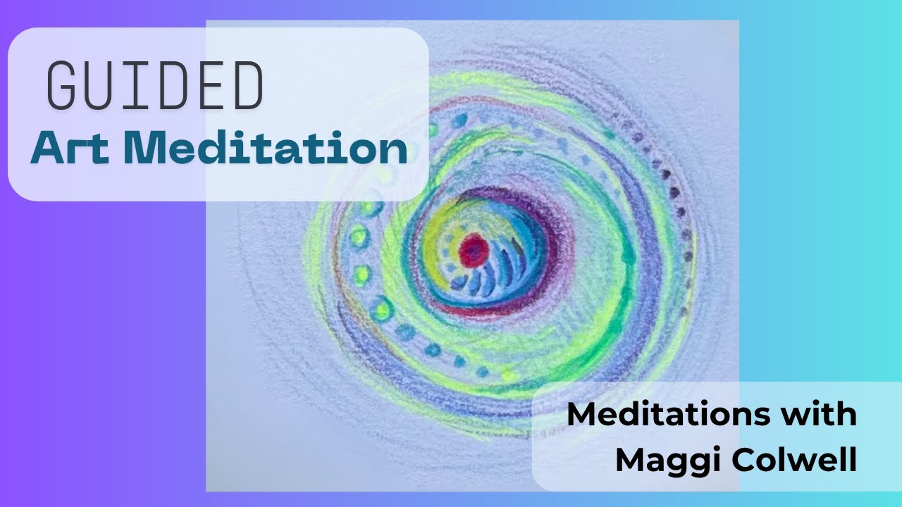 Guided Art Meditation for Slowing Down & Inner Calm with 