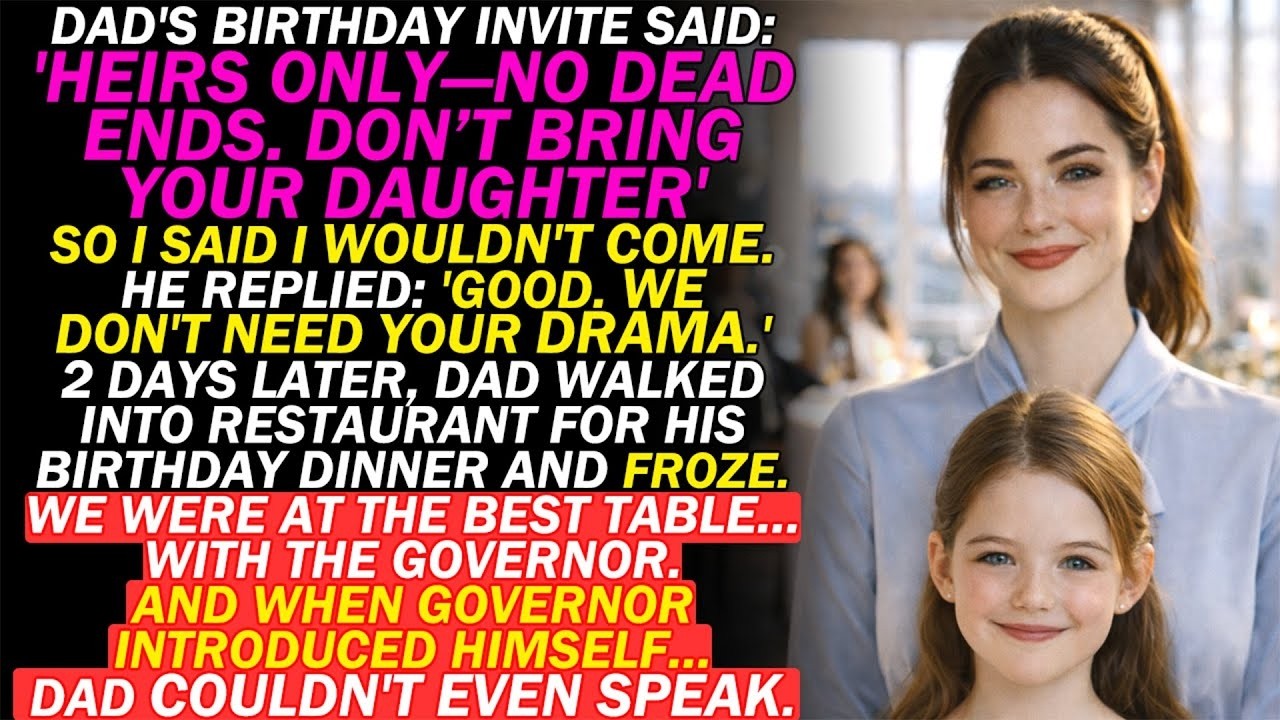 My Dad's Birthday Said  Heirs Only, No Dead Ends—Don't Bring Your Daughter —So I Brought The