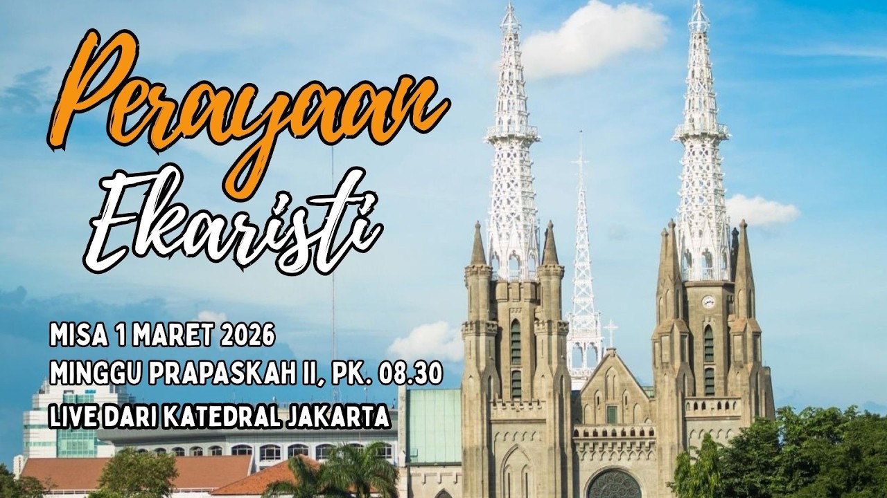 🔴 LIVE KATEDRAL JAKARTA | MISA MINGGU, 1 MARET 2026 || MINGGU PRAPASKAH II, PK 08.30 WIB