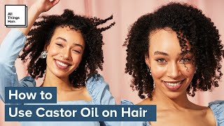 How to Use Castor Oil for Hair | Nourishing Treatment