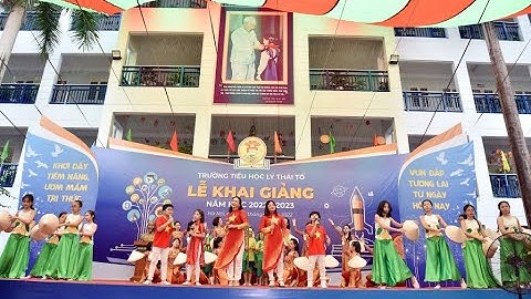 HIGHLIGHT lễ khai giảng năm học 2022 - 2023 Trường Tiểu học Lý Thái Tổ