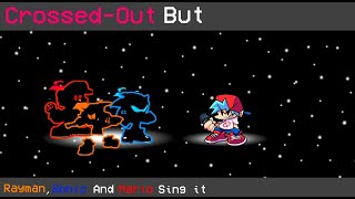 Crossed-Out But Rayman, Sonic And Mario Sing it - FNF COVER