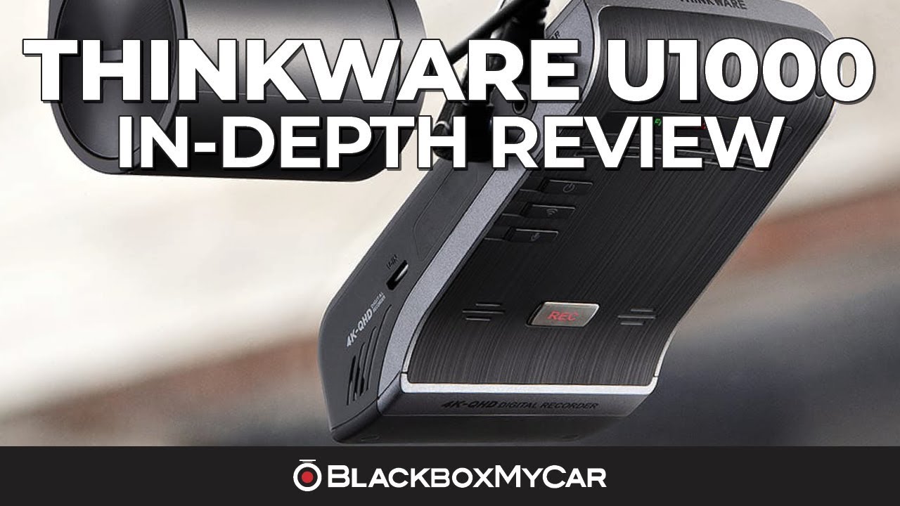 Thinkware U1000 In Depth Review Blackboxmycar Youtube