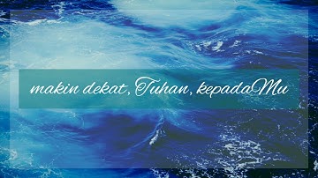 Gembala Menyapa : Kisah dibalik lagu Makin Dekat Tuhan (Pdt. Sains Pieter Surlia )