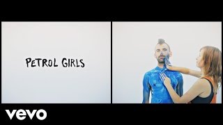 Watch Petrol Girls Phallocentric video