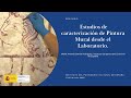 Estudios de caracterización de Pintura Mural desde el Laboratorio.